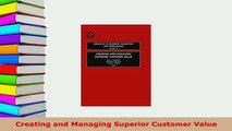 PDF  Creating and Managing Superior Customer Value Read Full Ebook