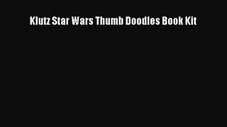 Read Klutz Star Wars Thumb Doodles Book Kit Ebook Free