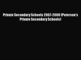 Read Private Secondary Schools 2007-2008 (Peterson's Private Secondary Schools) Ebook Free