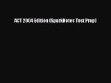 Read ACT 2004 Edition (SparkNotes Test Prep) Ebook Online