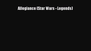Read Allegiance (Star Wars - Legends) Ebook Free