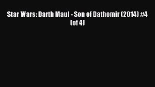 Read Star Wars: Darth Maul - Son of Dathomir (2014) #4 (of 4) Ebook Free