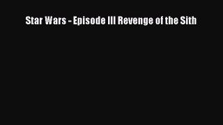 Read Star Wars Episode III: Revenge of the Sith Ebook Free