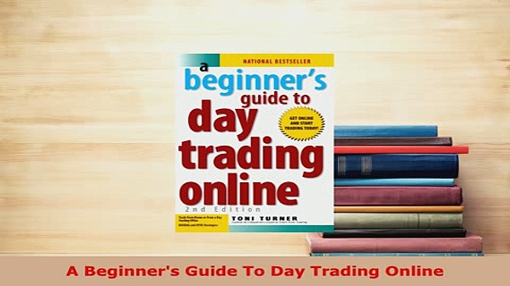 PDF  A Beginners Guide To Day Trading Online Download Full Ebook