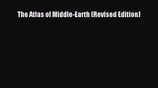 Read The Atlas of Middle-Earth (Revised Edition) Ebook Free