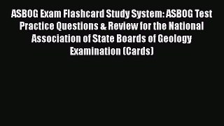 Read ASBOG Exam Flashcard Study System: ASBOG Test Practice Questions & Review for the National