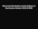 Read Monte Carlo Risk Analysis and Due Diligence of New Business Ventures (With CD-ROM) Ebook