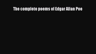 [PDF] The complete poems of Edgar Allan Poe [Read] Online