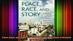 Read  Place Race and Story Essays on the Past and Future of Historic Preservation  Full EBook
