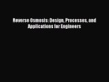 Read Reverse Osmosis: Design Processes and Applications for Engineers Ebook Free