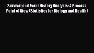[Read book] Survival and Event History Analysis: A Process Point of View (Statistics for Biology