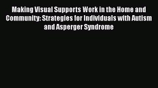 Download Making Visual Supports Work in the Home and Community: Strategies for Individuals