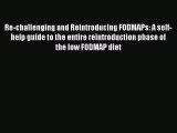 PDF Re-challenging and Reintroducing FODMAPs: A self-help guide to the entire reintroduction