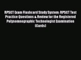Read RPSGT Exam Flashcard Study System: RPSGT Test Practice Questions & Review for the Registered