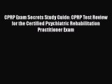 Read CPRP Exam Secrets Study Guide: CPRP Test Review for the Certified Psychiatric Rehabilitation