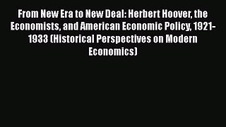 [Read book] From New Era to New Deal: Herbert Hoover the Economists and American Economic Policy
