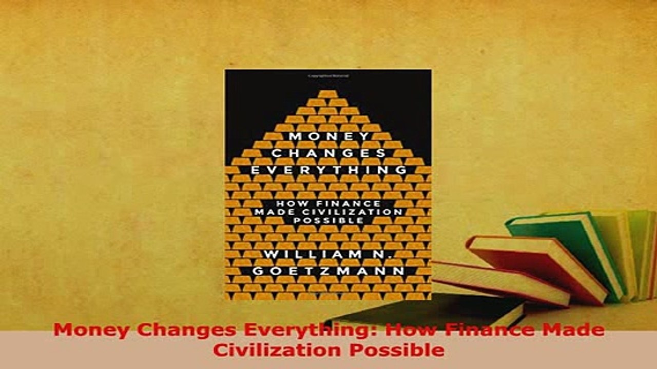 PDF  Money Changes Everything How Finance Made Civilization Possible PDF Full Ebook