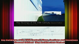 Read  Key Buildings of the 20th Century Plans Sections and Elevations Second Edition  Key  Full EBook