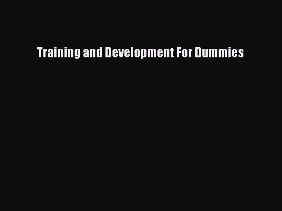 [PDF] Training and Development For Dummies [Read] Online