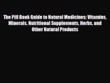 Download ‪The Pill Book Guide to Natural Medicines: Vitamins Minerals Nutritional Supplements