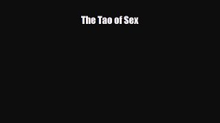 Read ‪The Tao of Sex‬ Ebook Free