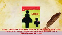 Read  Loss  Sadness and Depression Attachment and Loss Volume 3 Loss  Sadness and Depression Ebook Free