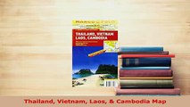 PDF  Thailand Vietnam Laos  Cambodia Map Read Full Ebook
