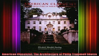 Read  American Classicist The Architecture of Philip Trammell Shutze  Full EBook