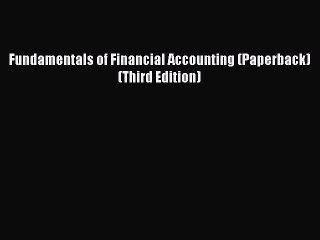 Download Fundamentals of Financial Accounting (Paperback) (Third Edition) Free Books