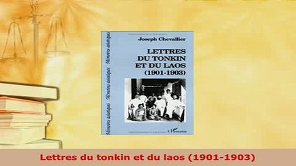 PDF  Lettres du tonkin et du laos 19011903 Read Full Ebook