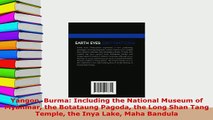 PDF  Yangon Burma Including the National Museum of Myanmar the Botataung Pagoda the Long Shan Download Full Ebook