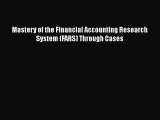 Download Mastery of the Financial Accounting Research System (FARS) Through Cases  EBook