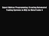 [Read book] Expert Advisor Programming: Creating Automated Trading Systems in MQL for MetaTrader