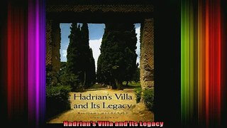 Read  Hadrians Villa and Its Legacy  Full EBook