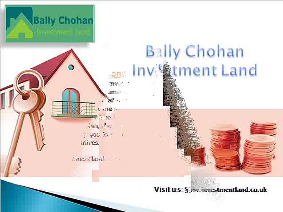 Bally Chohan Investment Land Guide to Right Investments