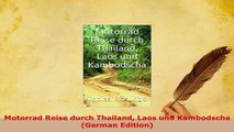 PDF  Motorrad Reise durch Thailand Laos und Kambodscha German Edition Download Full Ebook
