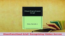 Read  Disenfranchised Grief Recognizing Hidden Sorrow Ebook Free