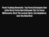 [Read book] Forex Trading Revealed : Top Forex Strategies And Little Dirty Tricks And Unknown