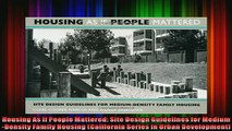 Read  Housing As If People Mattered Site Design Guidelines for MediumDensity Family Housing  Full EBook
