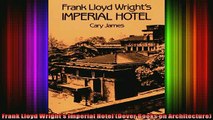 Read  Frank Lloyd Wrights Imperial Hotel Dover Books on Architecture  Full EBook