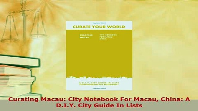 PDF Curating Macau City Notebook For Macau China A DIY City Guide In Lists Download Online