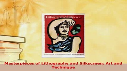 PDF  Masterpieces of Lithography and Silkscreen Art and Technique Read Full Ebook