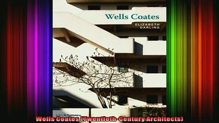 Read  Wells Coates TwentiethCentury Architects  Full EBook