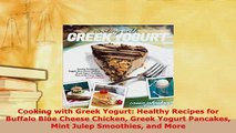 Download  Cooking with Greek Yogurt Healthy Recipes for Buffalo Blue Cheese Chicken Greek Yogurt PDF Book Free