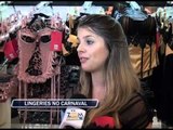 07-02-2013 - LINGERIES PARA O CARNAVAL - ZOOM TV JORNAL