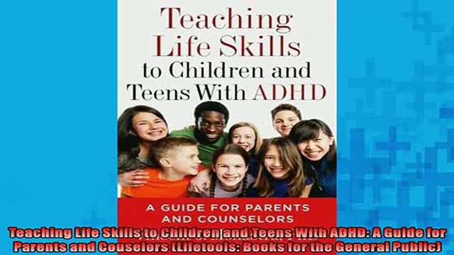 READ book Teaching Life Skills to Children and Teens With ADHD A Guide for Parents and Couselors FREE BOOOK ONLINE