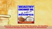 PDF  Healthy Coconut Oil  Milk Recipes 32 Healthy Coconut Recipes From Chicken to Smoothies Read Full Ebook