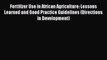 [Read book] Fertilizer Use in African Agriculture: Lessons Learned and Good Practice Guidelines