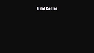 Read ‪Fidel Castro Ebook Free
