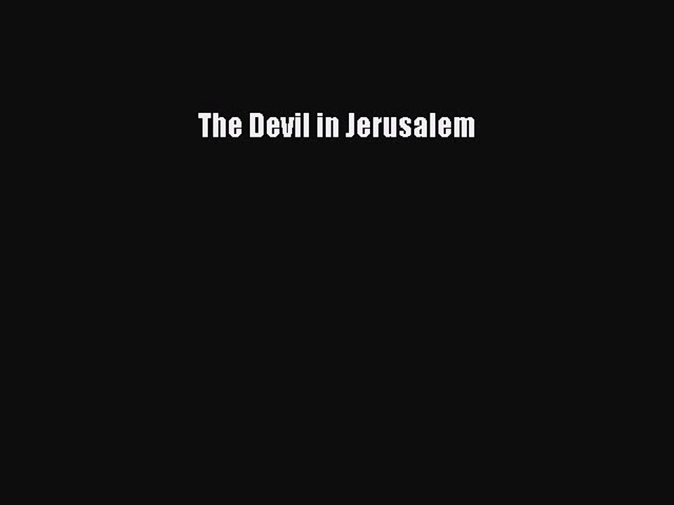 [PDF] The Devil in Jerusalem [Download] Full Ebook